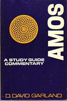 Amos: A Study Guide Commentary (The Study Guide Commentary Series) by D. David Garland
