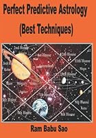 Perfect Predictive Astrology (Best Techniques): Horoscope Predictions (Nakshatra Techniques) 1790239257 Book Cover