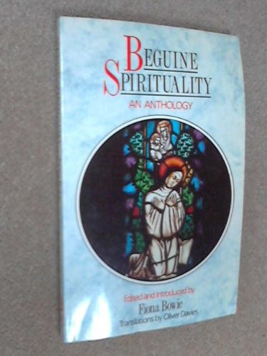 Beguine Spirituality: An Anthology