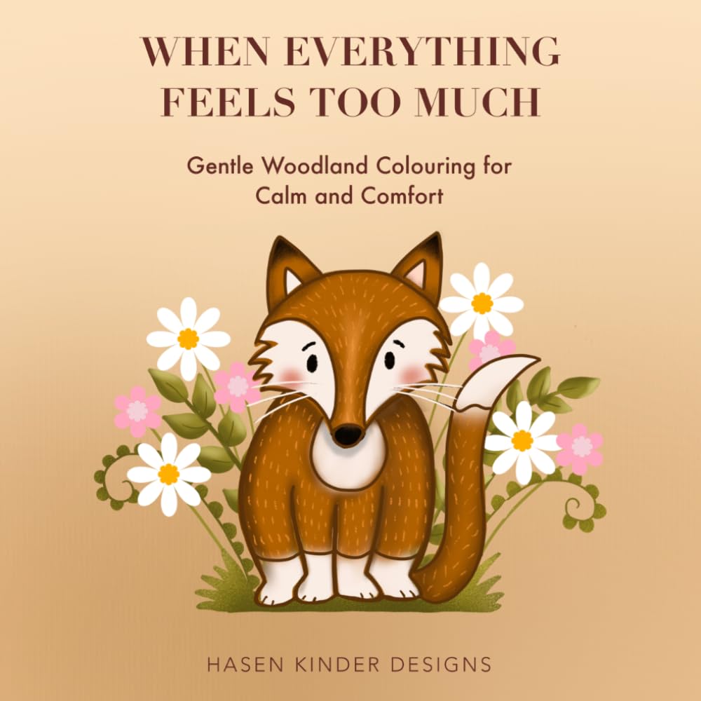 When Everything Feels Too Much: Gentle Woodland Colouring for Calm and Comfort