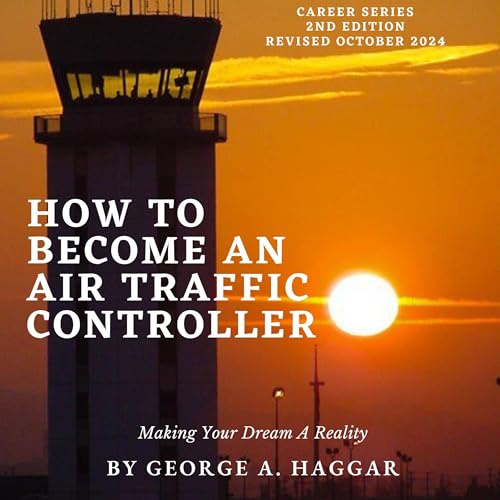 How To Become An Air Traffic Controller by GEORGE A. HAGGAR episode artwork