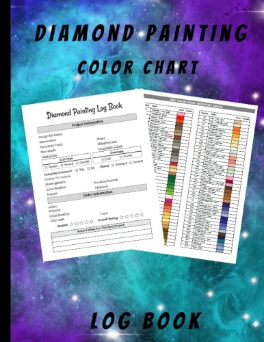 Diamond painting color chart and log book: DMC Color Chart and Log book for Diamond Painting lover,Organizer Notebook to Track DP Art Projects with ... for Diamond Painting art,size 8.5x11