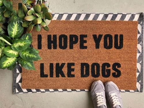 Image of Door Mat I Hope You Like Dogs Doormat