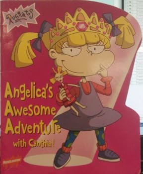 Paperback Angelica's Awesome Adventure with Cynthia! (Rugrats) Book