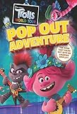  Trolls World Tour Pop-Out Adventure: A brilliant book which folds out to make an amazing display!