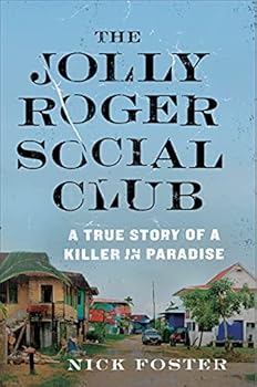 The Jolly Roger Social Club: A True Story of a Killer in Paradise