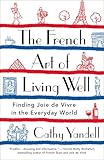 petite beu livingston  The French Art of Living Well