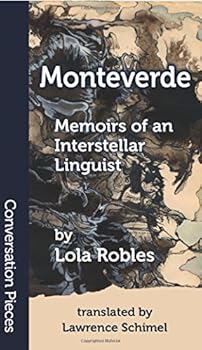 Paperback Monteverde: Memoirs of an Interstellar Linguist (Conversation Pieces) Book