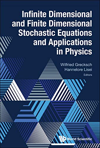 Infinite Dimensional And Finite Dimensional Stochastic Equations And Applications In Physics      Kindle Edition