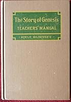 The story of Genesis: Teacher's manual (Bible story in the Bible words) B0008CNCVE Book Cover