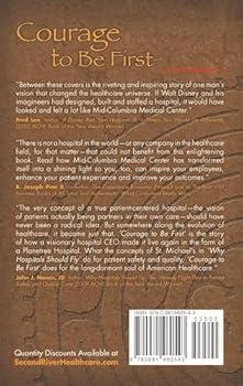 Hardcover Courage to Be First: Becoming the First Planetree Hospital in America Book