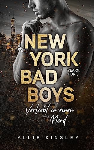 New York Bad Boys - Deacon: Verliebt in einen Nerd...