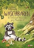 Vom kleinen Waschbären, der nicht wusste, dass er was ganz Besonderes ist (Kleiner Waschbär 1)