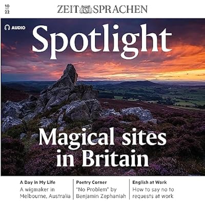 Spotlight Audio - Magical sites in Britain. 10/2022: Englisch lernen Audio - Magische Orte in Gro&szlig;britannien