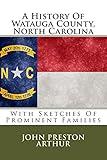 A History Of Watauga County, North Carolina: With Sketches Of Prominent Families