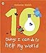 Ten Things I Can Do to Help My World