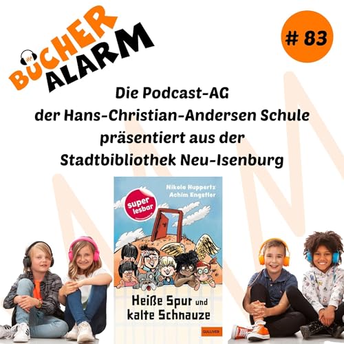 &bdquo;Hei&szlig;e Spur und kalte Schnauze&ldquo; mit der Podcast-AG der Hans-Christian-Andersen Schule aus der Stadtbibliothek Neu-Isenburg