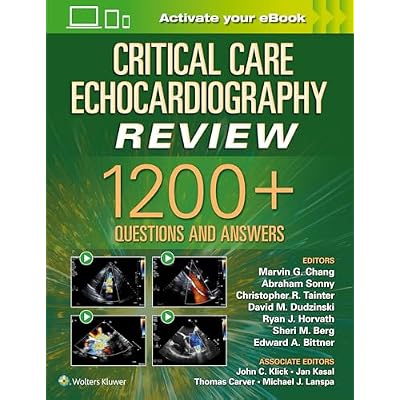 Critical Care Echocardiography Review: 1200+ Questions and Answers