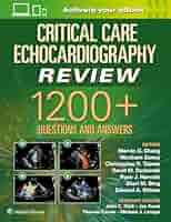 Critical Care Echocardiography Review: 1200+ Questions and