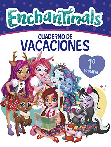 Cuaderno Vacaciones Enchantimals - 1º de Primaria