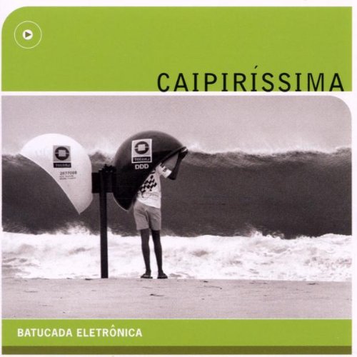 Caipirissima: Batucada Eletronica [Audio CD] Various Artists