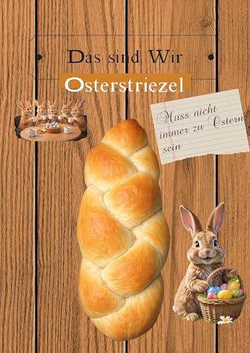 Das sind Wir - Der Osterstriezel