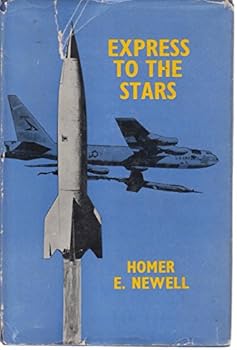 Hardcover Express to the Stars by Homer E. Newell Book