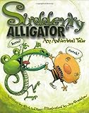 Suddenly Alligator: An Adverbial Tale