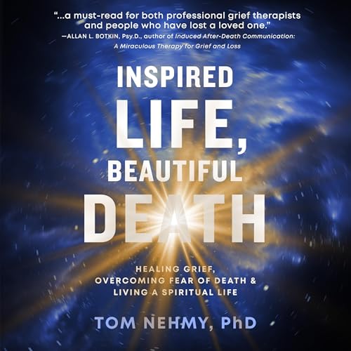 Inspired Life, Beautiful Death by Tom Nehmy episode artwork