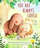 You Are Always Loved: A Story of Hope