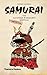 Samurai: The Japanese Warrior's [Unofficial] Manual