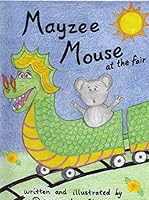 Mayzee Mouse at the Fair 1938707397 Book Cover