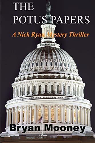 The Potus Papers (Nick Ryan Mystery Thrillers) (Volume 1)