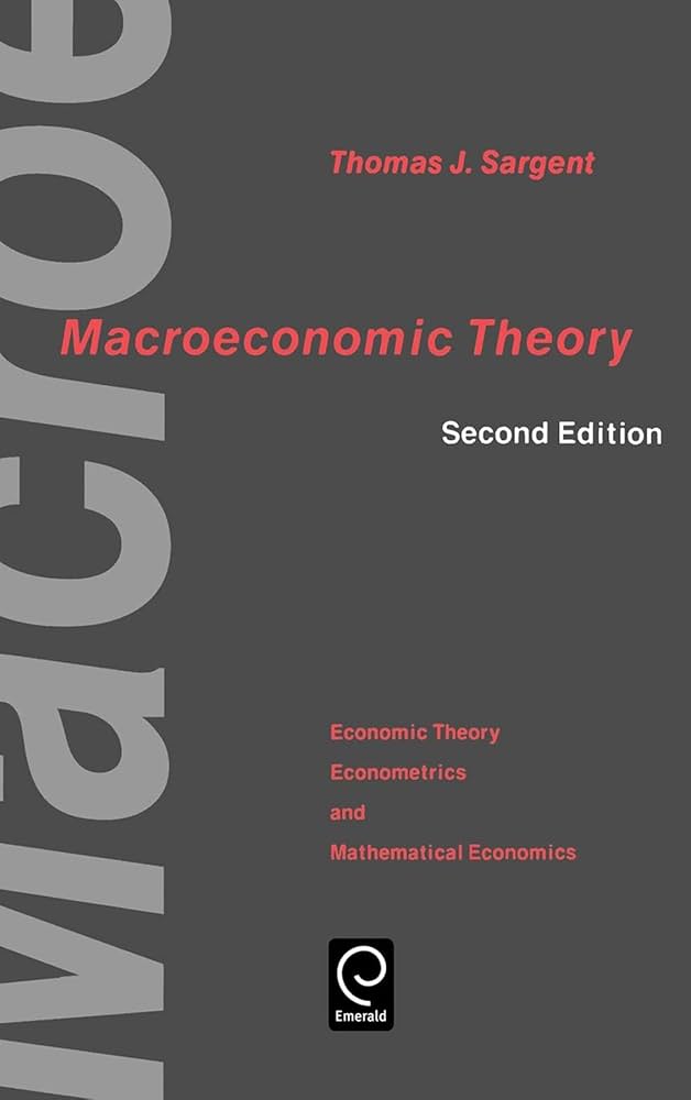 Macroeconomic Theory (Economic Theory, Econometrics, and