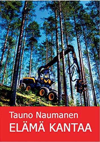 Elämä Kantaa: Romaani (Finnish Edition)