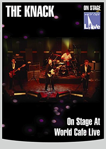  The Knack - On Stage At World Cafe Live [Edizione: Regno Unito]