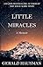 LITTLE MIRACLES - A Memoir
