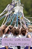 Chicks with Sticks 1500221031 Book Cover