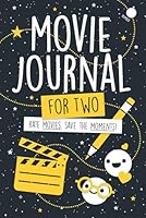 Movie Journal For Two - Rate movies. Save the moments: A Log book for couples & friends to review films B09TN49869 Book Cover