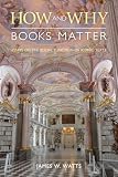 How and Why Books Matter: Essays on the Social Function of Iconic Texts (Comparative Research on Iconic and Performative Texts)