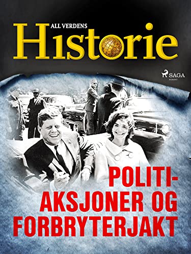 Politiaksjoner og forbryterjakt (True crime - Mord og mysterier) (Norwegian Edition)