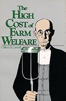 The High Cost of Farm Welfare 0932790712 Book Cover