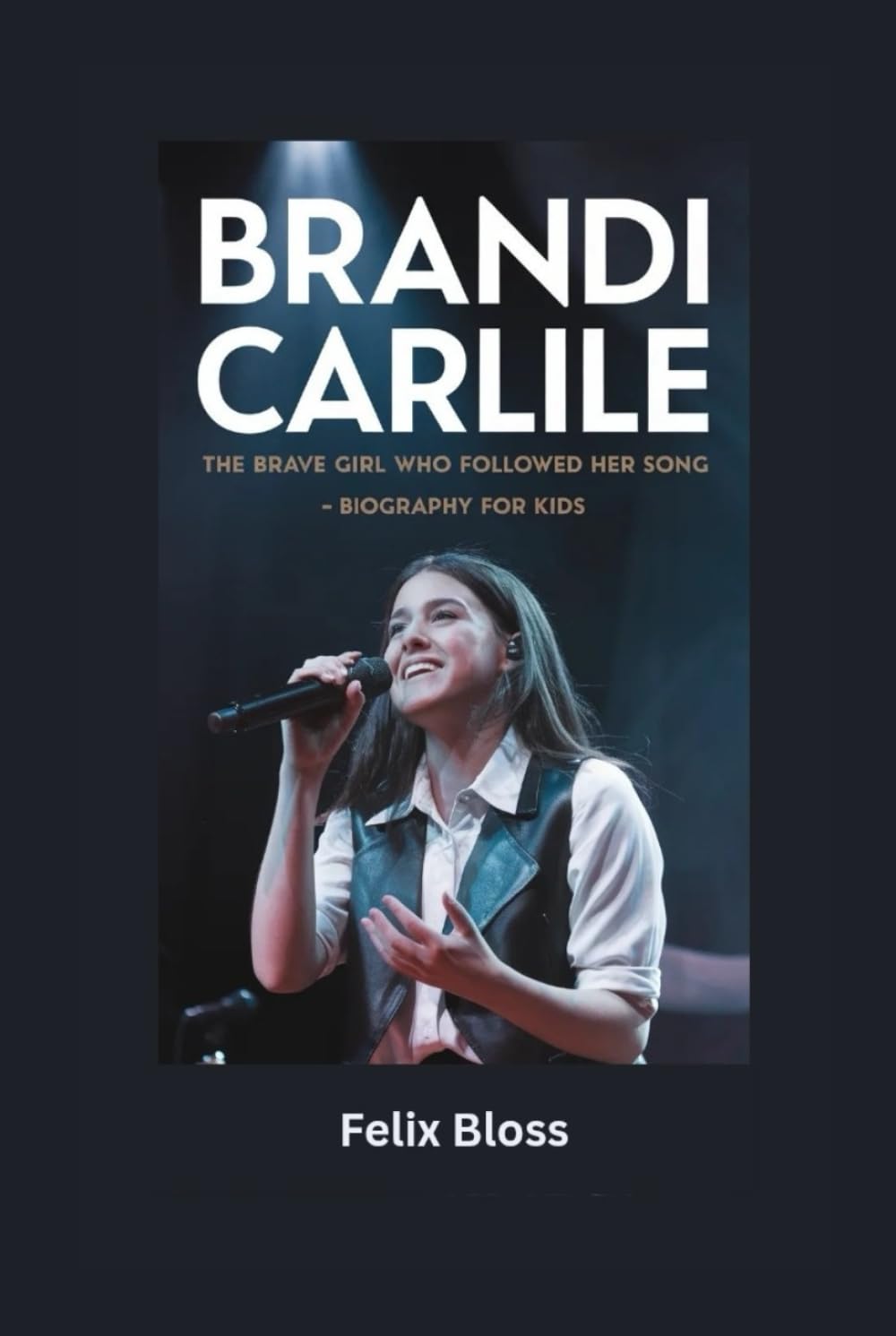 BRANDI CARLILE: The Brave Girl who Followed Her Song - Biography For Kids