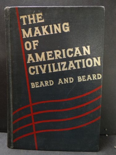 The making of American civilization, B0006ANMX6 Book Cover