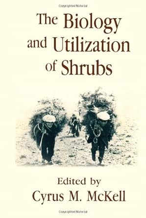 The Biology and Utilization of Shrubs-Wow! eBook