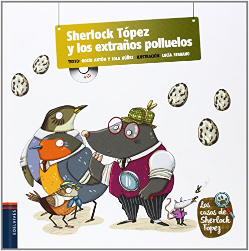 Sherlock Tópez y los extraños polluelos: 4 (Los casos de Sherlock Tópez) Sherlock Tópez y los extraños polluelos: 4 (Los casos de Sherlock Tópez)