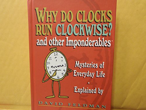 Why Do Clocks Run Clockwise B001KWPTXK Book Cover