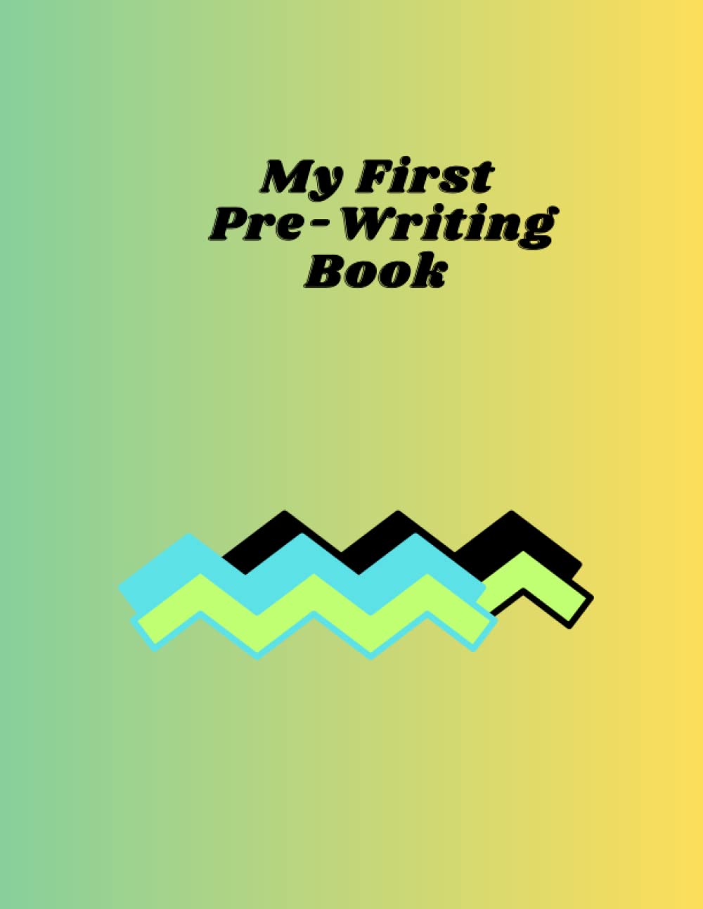corina catalinaMy First Pre-Writing Book: A Fun and Interactive Guide to Preparing for Writing .Success Developing Essential Writing Skills for Children Ages 4-6
