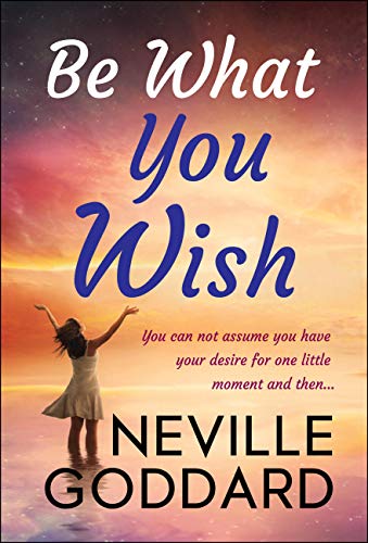 Be What You Wish (English Edition)