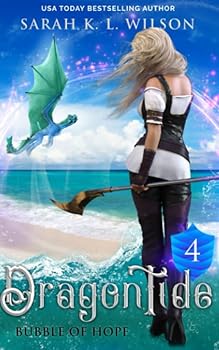 Dragon Tide: Bubbles of Hope - Book #4 of the Dragon Tide